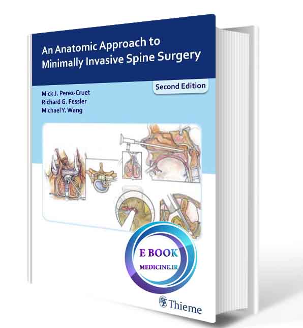 دانلود کتابAn Anatomic Approach to Minimally Invasive Spine Surgery 2nd 2019(PDF)